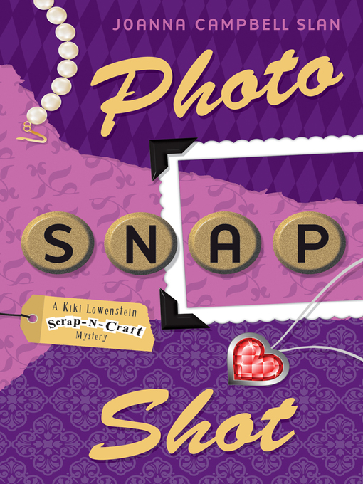 Title details for Photo, Snap, Shot by Joanna Campbell Slan - Available